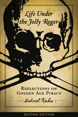 Image for Life Under the Jolly Roger: Reflections on Golden Age Piracy
