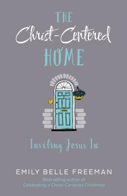 Image for Creating a Christ-Centered Home: 12 Stories of Jesus Teaching His Followers at Home