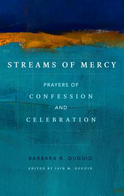 Image for Streams of Mercy: Prayers of Confession and Celebration