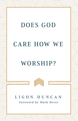Does God Care How We Worship