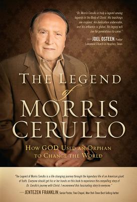 The Legend of Morris Cerullo: How God Used an Orphan to Change the World