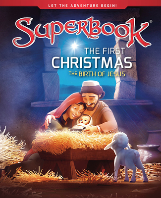 Image for The First Christmas: The Birth of Jesus (Superbook)