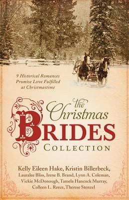 Image for The Christmas Brides Collection: 9 Historical Romances Promise Love Fulfilled at Christmastime