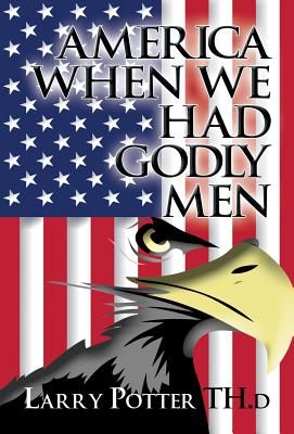 America When We Had Godly Men