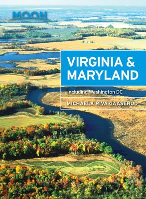 Image for Moon Virginia & Maryland: Including Washington DC (Moon Handbooks) Moon Virginia & Maryland: Including Washington DC (Moon Handbooks)