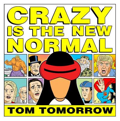 Crazy Is the New Normal