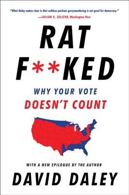 Ratf**ked: Why Your Vote Doesn't Count