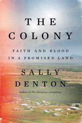 Image for The Colony: Faith and Blood in a Promised Land