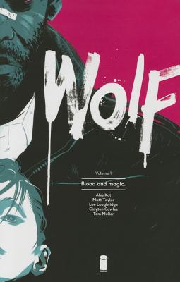 Image for Wolf Volume 1: Blood and Magic