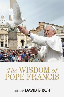 WISDOM OF POPE FRANCIS