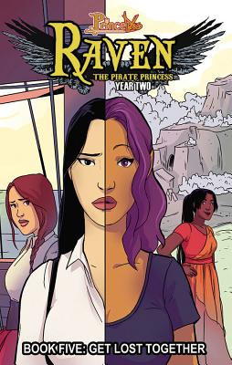 Image for Princeless: Raven the Pirate Princess Book 5: Get Lost Together (Princeless: Raven the Pirate Princess, 5) Princeless: Raven the Pirate Princess Book 5: Get Lost Together (Princeless: Raven the Pirate Princess, 5)