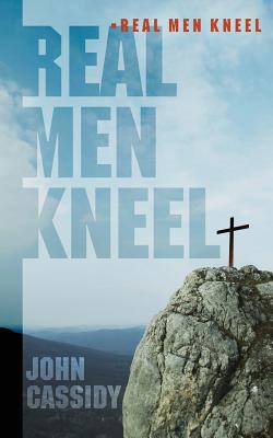 Image for Real Men Kneel