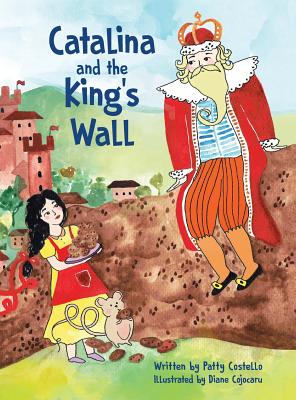 Image for Catalina and the King's Wall (Eifrig Publishing) Catalina and the King's Wall (Eifrig Publishing)