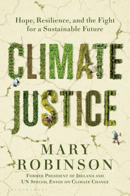 Climate Justice: Hope, Resilience, and the Fight for a Sustainable Future