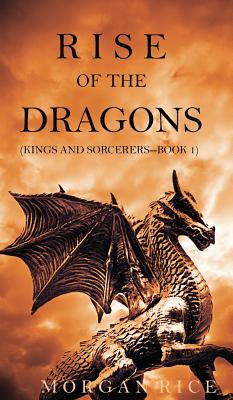 Image for Rise of the Dragons (Kings and Sorcerers--Book 1)