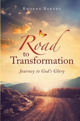 Road to Transformation: Journey to God's Glory