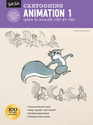 Cartooning: Animation 1 with Preston Blair: Learn to Animate Step by Step (Revised)