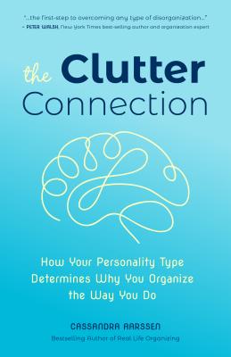 Image for The Clutter Connection: How Your Personality Type Determines Why You Organize the Way You Do (From the host of HGTV's Hot Mess House) (Clutterbug)