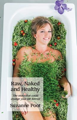 Raw, Naked and Healthy