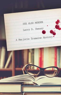 Image for See Also Murder: A Marjorie Trumaine Mystery (Marjorie Trumaine Mysteries) See Also Murder: A Marjorie Trumaine Mystery (Marjorie Trumaine Mysteries)