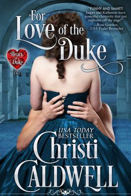 For Love of the Duke (1) (Heart of a Duke)