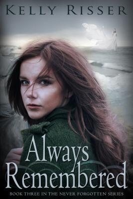 Always Remembered: Book Three in the Never Forgotten Series (3)
