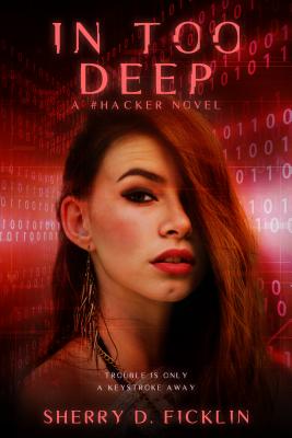 In Too Deep: A #Hacker Novel (#Hackers)
