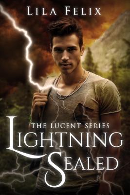 Lightning Sealed: The Lucent Series (2)