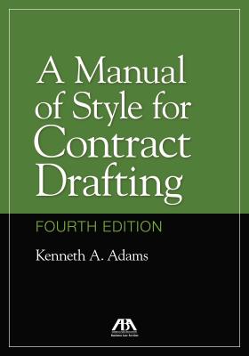 A Manual of Style for Contract Drafting, Fourth Edition