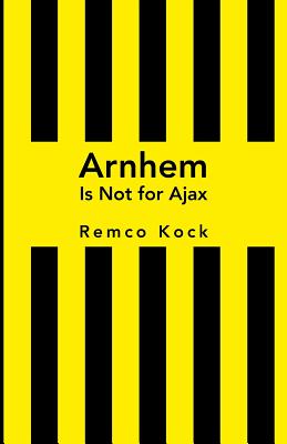 Arnhem Is Not for Ajax