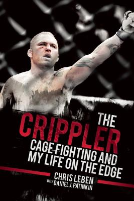 Image for The Crippler: Cage Fighting and My Life on the Edge