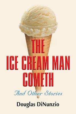 Image for ICE CREAM MAN COMETH AND OTHER STORIES, THE