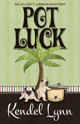 Pot Luck (An Elliott Lisbon Mystery) (Volume 4)