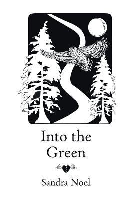 into the Green: Poems