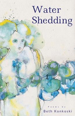 Water Shedding: Poems
