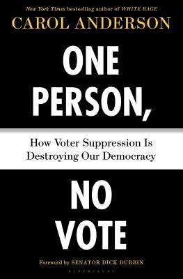 Image for One Person, No Vote: How Voter Suppression Is Destroying Our Democracy