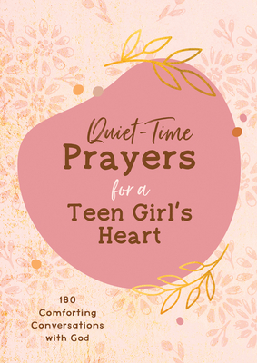 Image for Quiet-Time Prayers for a Teen Girl's Heart