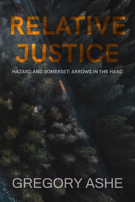 Relative Justice (Hazard and Somerset: Arrows in the Hand)