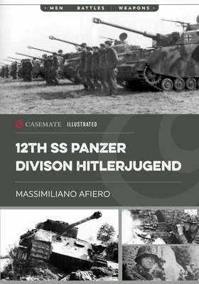 12th SS Panzer Division Hitlerjugend: Volume 1 - From Formation to the Battle of Caen