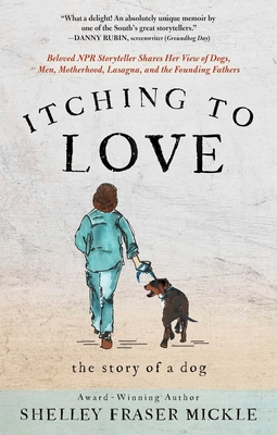 Image for Itching to Love: The Story of a Dog Itching to Love: The Story of a Dog