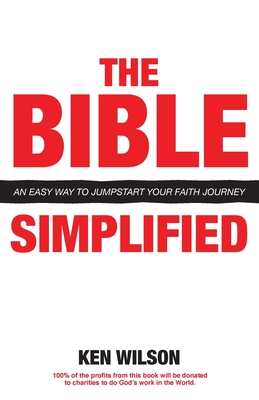 The Bible. Simplified: An Easy Way to Jumpstart Your Faith Journey