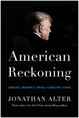 Image for American Reckoning: Inside Trump's Trialand My Own American Reckoning: Inside Trump's Trialand My Own
