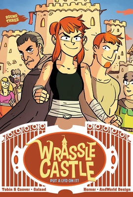 Wrassle Castle Book 3: Put a Lyd On It! (3)