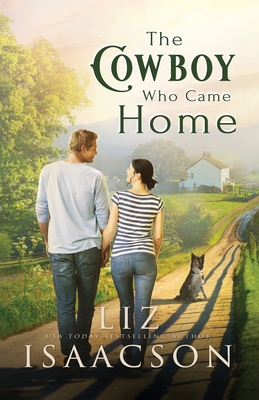 The Cowboy Who Came Home: Second Chance Romance & Small Town Saga (Three Rivers Romance)