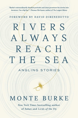 Rivers Always Reach the Sea: Angling Stories