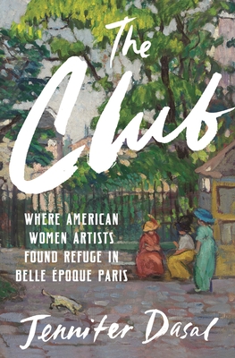 Club: Where American Women Artists Found Refuge in Belle poque Paris