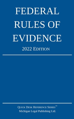 Image for Federal Rules of Evidence; 2022 Edition: With Internal Cross-References Federal Rules of Evidence; 2022 Edition: With Internal Cross-References