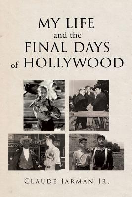 My Life and the Final Days of Hollywood (Inscribed)