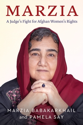 Marzia: A Judges Fight for Afghan Womens Rights