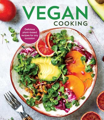 Vegan Cooking: Delicious Plant-Based Recipes for Any Occasion